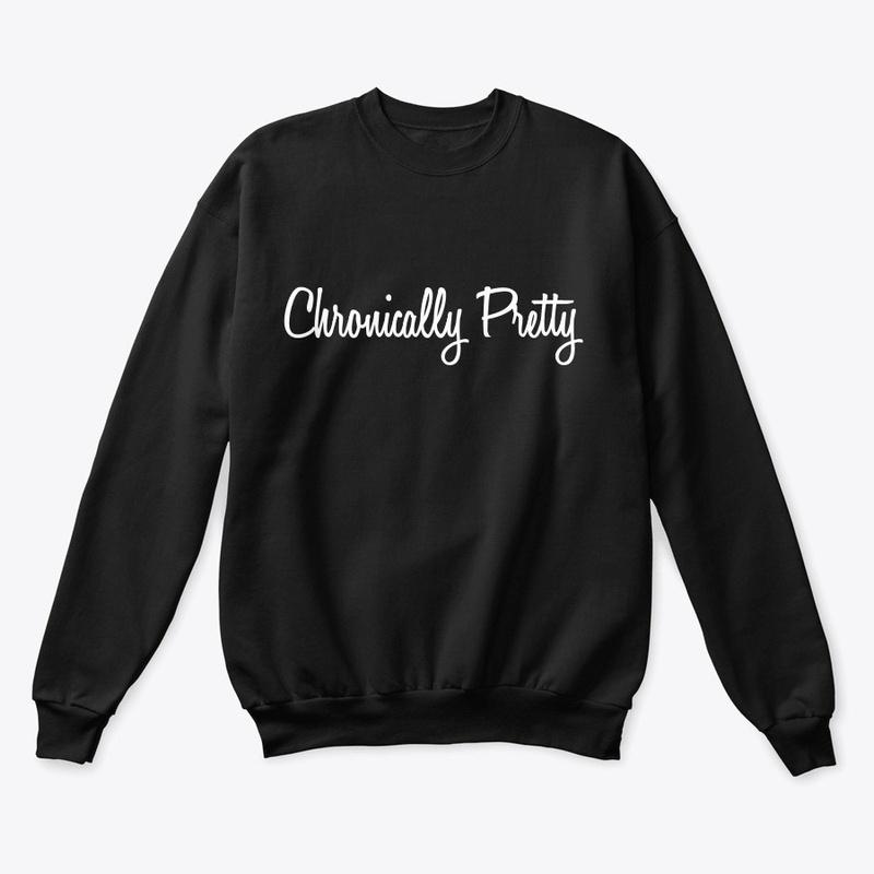 Chronically Pretty Sweatshirt 