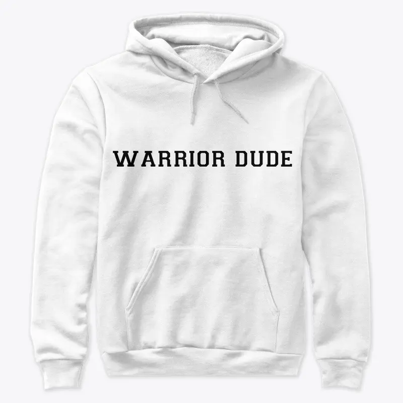 WARRIOR DUDE HOODIE